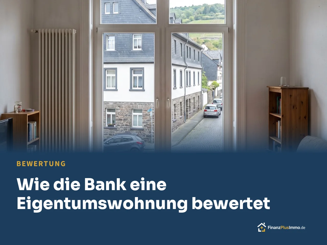 Altbauwohnung mit Stuck, Blick in Schiefergasse, darunter die Überschrift „Wie die Bank eine Eigentumswohnung bewertet“