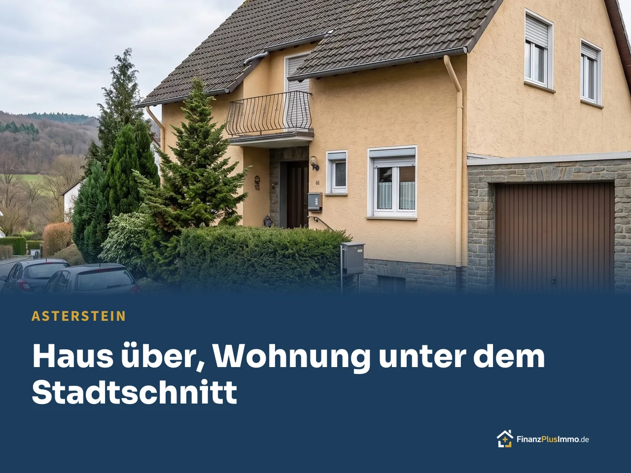 Einfamilienhaus 70er am Hang, Garage, Bruchstein, darunter die Überschrift „Haus über, Wohnung unter dem Stadtschnitt“